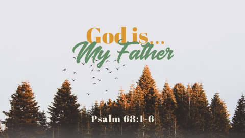 God Is...My Father